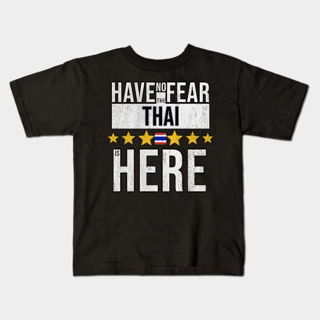 Have No Fear The Thai Is Here - Gift for Thai From Thailand Kids T-Shirt by Country Flags